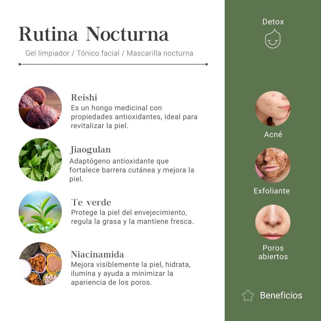 Rutina Nocturna Detox con Gel Limpiador, Tónico Facial y Mascarilla Nocturan con Reishi, Jiaogulan, Te verde y Niacinamida